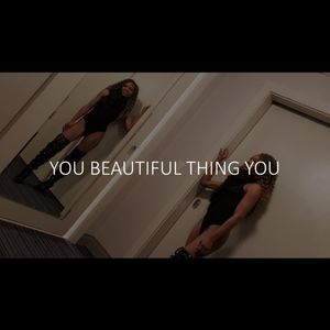 You Beautiful Thing You 💜